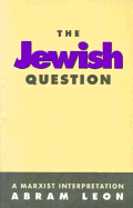 The Jewish Question: A Marxist