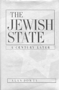 The Jewish State: A Century Later, Updated With a New Preface