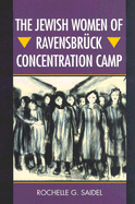 The Jewish Women of Ravensbr?ck Concentration Camp