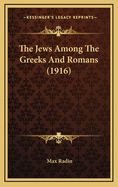 The Jews Among the Greeks and Romans (1916)