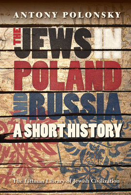 The Jews in Poland and Russia: A Short History - Polonsky, Antony