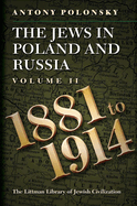 The Jews in Poland and Russia: Volume II: 1881 to 1914