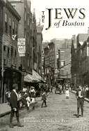 The Jews of Boston - Sarna, Jonathan D (Editor), and Smith, Ellen (Editor)