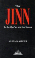 The jinn : in the Qur'an and the Sunna.