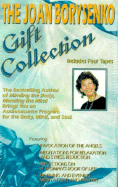 The Joan Borysenko Gift Collection: Tape A; Invocation of the Angels/Tape B; Meditations for Relaxation and Stress Reduction/Tape C; Reflections on 'a Woman's Book of Life"/Tape D; Morning and Evening Meditations and Prayers - Borysenko, Joan, PH.D.