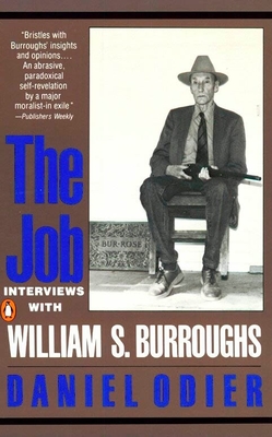 The Job: Interviews with William S. Burroughs - Odier, Daniel, and Burroughs, William S
