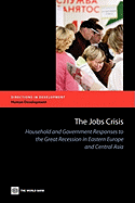 The Jobs Crisis: Household and Government Responses to the Great Recession in Eastern Europe and Central Asia