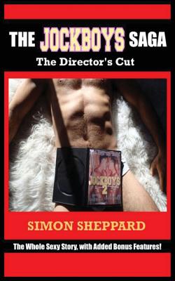 The Jockboys Saga: The Director's Cut - Sheppard, Simon