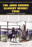 The John Brown Slavery Revolt Trial