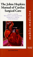 The Johns Hopkins Manual of Cardiac Surgical Care