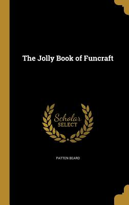 The Jolly Book of Funcraft - Beard, Patten