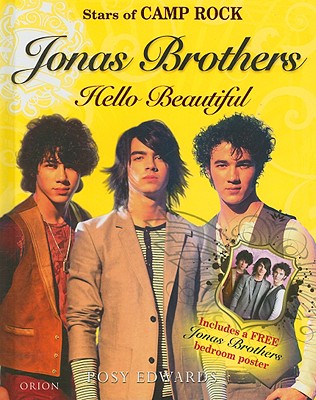 The Jonas Brothers: Hello Beautiful: Stars of Camp Rock - Edwards, Posy