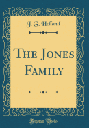 The Jones Family (Classic Reprint)