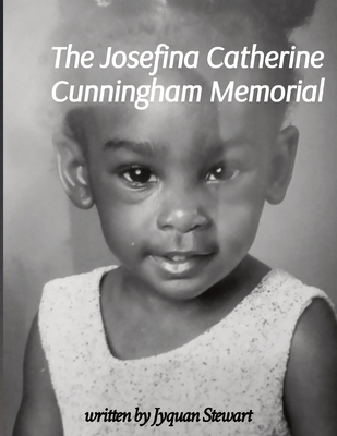The Josefina Catherine Cunningham Memorial - Stewart, Jyquan