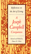The Joseph Campbell Companion: Reflections on the Art of Living