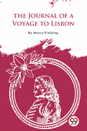 The Journal of a Voyage to Lisbon