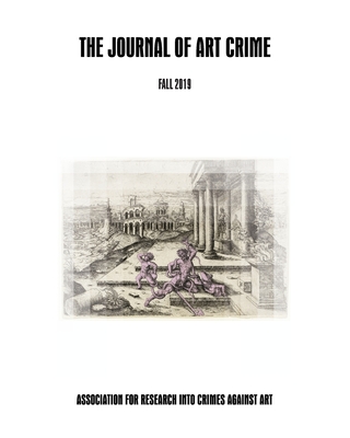 The Journal of Art Crime: Fall 2019 - Tsirogiannis, Christos (Editor), and Balcells, Marc (Editor), and Gill, David (Contributions by)