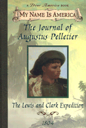 The Journal of Augustus Pelletier: The Lewis and Clark Expedition