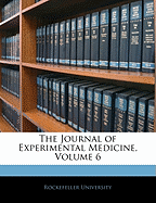 The Journal of Experimental Medicine, Volume 6