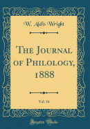 The Journal of Philology, 1888, Vol. 16 (Classic Reprint)