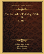 The Journal Of Philology V20-21 (1885)