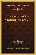 The Journal Of The American Folklore V15