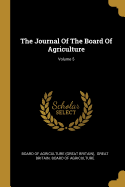 The Journal Of The Board Of Agriculture; Volume 5