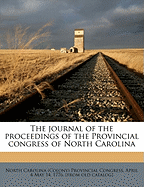 The Journal of the Proceedings of the Provincial Congress of North Carolina