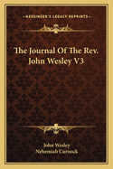 The Journal Of The Rev. John Wesley V3