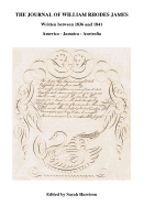 The Journal of William Rhodes James: Written Between 1836 and 1841: America - Jamaica - Australia
