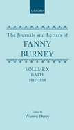 The Journals and Letters of Fanny Burney (Madame D'Arblay): Volume X; Bath 1817-1818: Letters 1086-1179