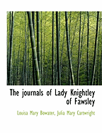 The Journals of Lady Knightley of Fawsley