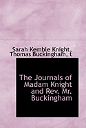 The Journals of Madam Knight and REV. Mr. Buckingham...
