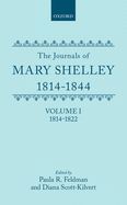 The Journals of Mary Shelley: Part I: 1814-July 1822