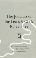 The Journals of the Lewis and Clark Expedition, Volume 9: The Journals of John Ordway, May 14, 1804-September 23, 1806, and Charles Floyd, May 14?august 18, 1804
