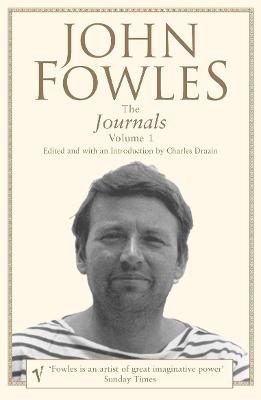 The Journals Volume 1 - Fowles, John, and Drazin, Charles (Introduction by)