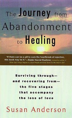 The Journey from Abandonment to Healing - Anderson, Susan