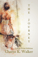 The Journey: Large Print Edition