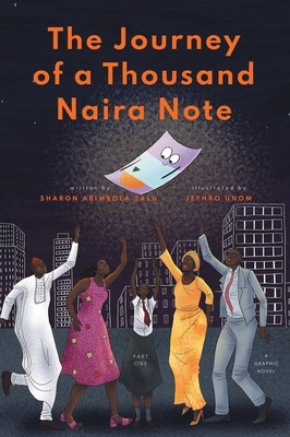 The Journey of a Thousand Naira Note: Part 1: A Graphic Novel - Salu, Sharon Abimbola