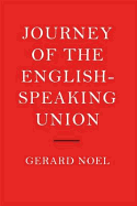 The Journey of the English-speaking Union - Noel, Gerard