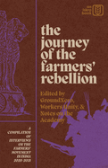 The Journey of the Farmers' Rebellion: A Compilation of Interviews on the Farmers' Movement in India, 2020-2021