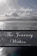 The Journey Within: Extraordinary Conversations with Uncommon People