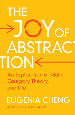 The Joy of Abstraction - Cheng, Eugenia