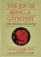 The Joy of Being a Catechist: From Watering to Blossoming