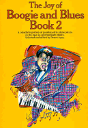 The Joy of Boogie and Blues: Book 2