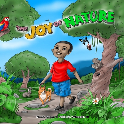 The Joy of Nature - Kemp, Noah, and Wheeler, Ollie, III