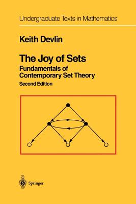 The Joy of Sets: Fundamentals of Contemporary Set Theory - Devlin, Keith