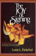 The Joy of Signing: Second Edition