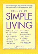 The Joy of Simple Living: Over 1,500 Simple Ways to Make Your Life Easy and Content-- At Home and at Work