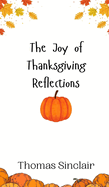 The Joy of Thanksgiving Reflections